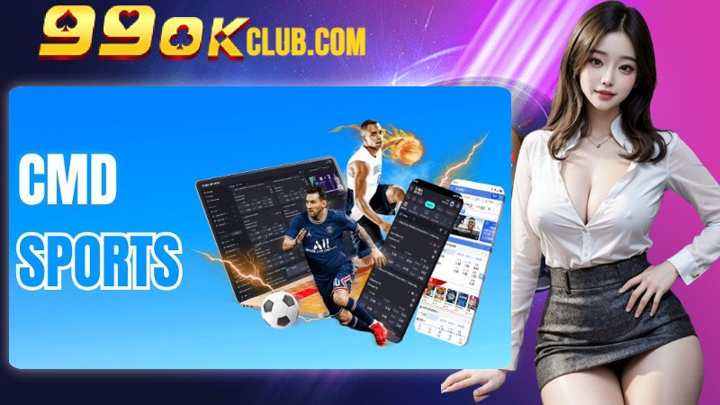 Sảnh CMD Sports với đa dạng nội dung giải trí chất lượng Sảnh CMD Sports với đa dạng nội dung giải trí chất lượng